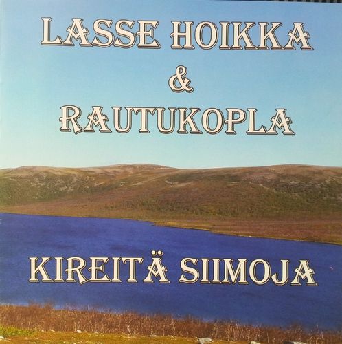 Lasse Hoikka & Rautukopla - Kireitä Siimoja