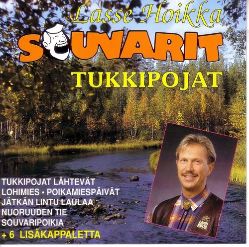 Lasse Hoikka ja Souvarit - Tukkipojat